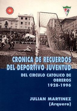 Crónica de recuerdos del Deportivo Juventud